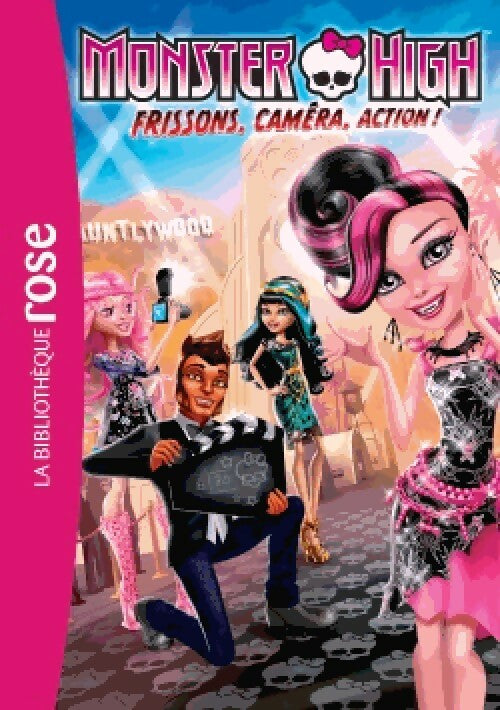 Livrenpoche : Monster High Tome IV : Frisson, caméra, action ! - Inconnu - Livre