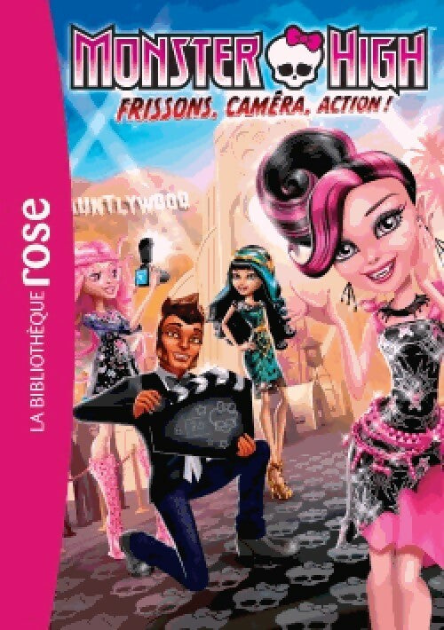 Monster High Tome IV : Frisson, caméra, action ! - Inconnu -  Bibliothèque rose (série actuelle) - Livre