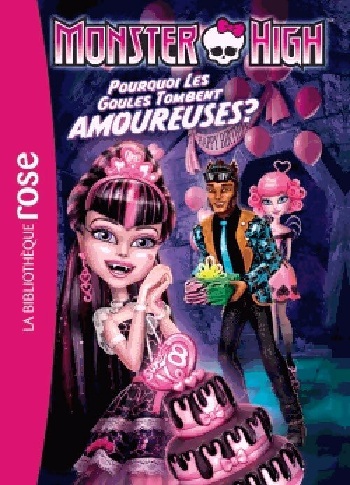 Livrenpoche : Monster High Tome III : Pourquoi les ghoules tombent amoureuses - Inconnu - Livre