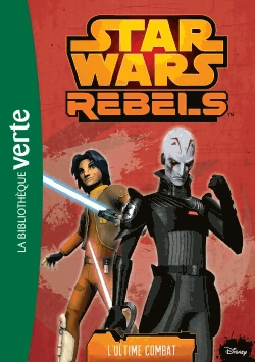 Livrenpoche : Star Wars Rebels Tome VII : L'ultime combat - Inconnu - Livre