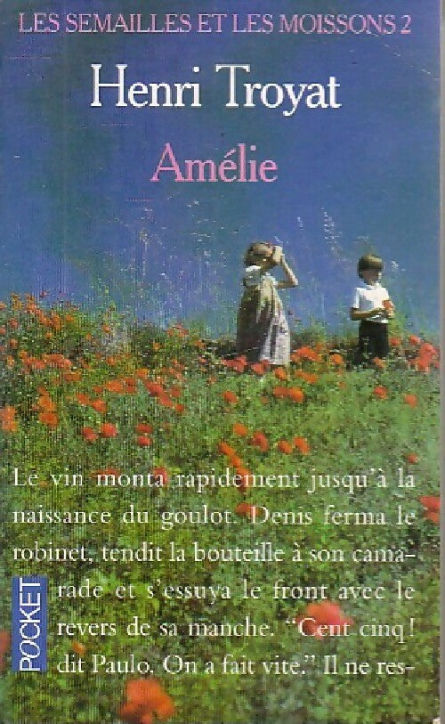 Livrenpoche : Les semailles et les moissons Tome II : Amélie - Henri Troyat - Livre