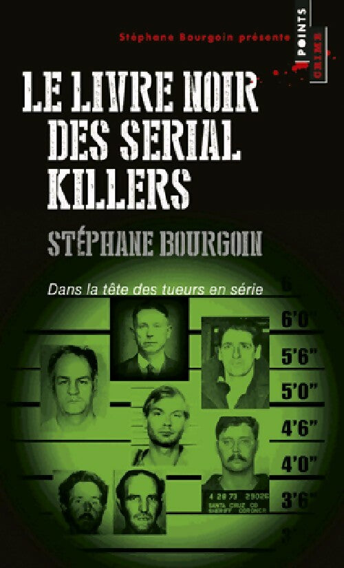 Le livre noir des serial killers - Stéphane Bourgoin - Livre