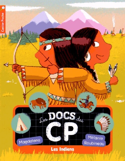 Livrenpoche : Les docs du CP : Les indiens - Magdalena - Livre
