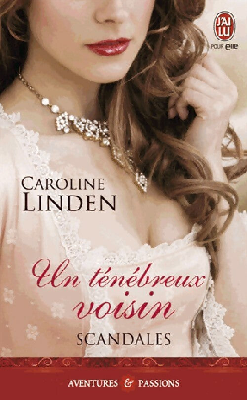 Livrenpoche : Scandales Tome II : Un ténébreux voisin - Caroline Linden - Livre