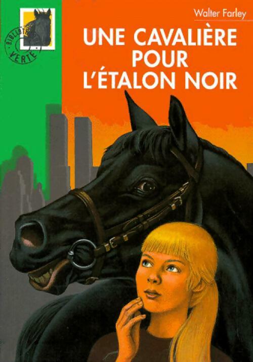 Une cavalière pour l'étalon noir - Walter Farley -  Bibliothèque verte (série actuelle) - Livre