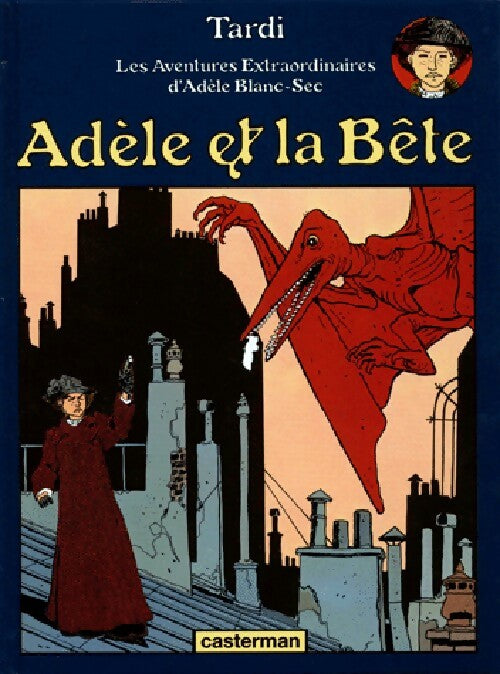 Adèle et la bête - Jacques Tardi - Livre