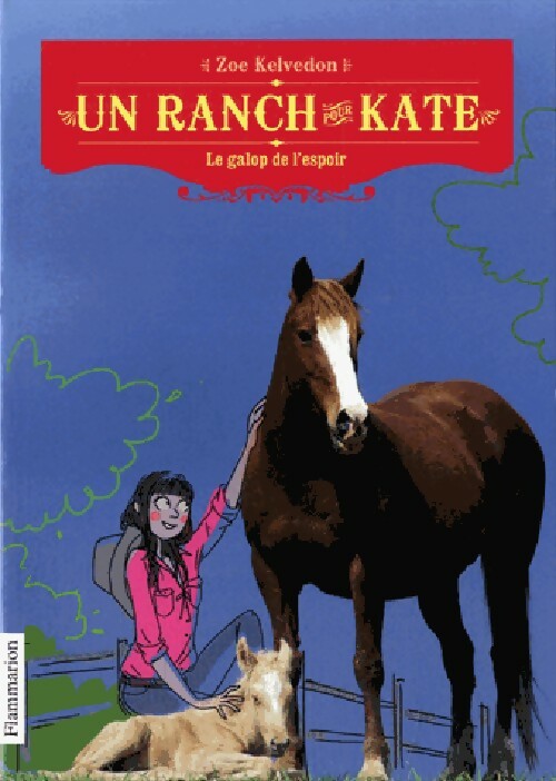 Livrenpoche : Un ranch pour Kate Tome II : Le galop de l'espoir - Kelvedon Zoe - Livre