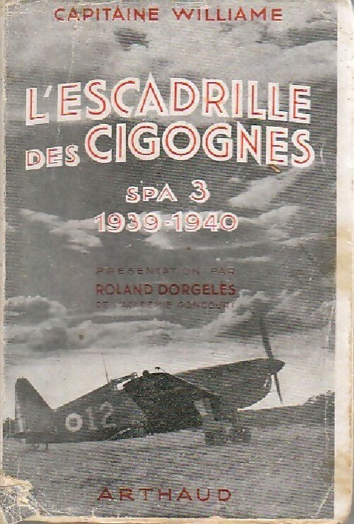 Livrenpoche : L'escadrille des Cigognes, spa 3 (1939-1940) - Capitaine Willame - Livre