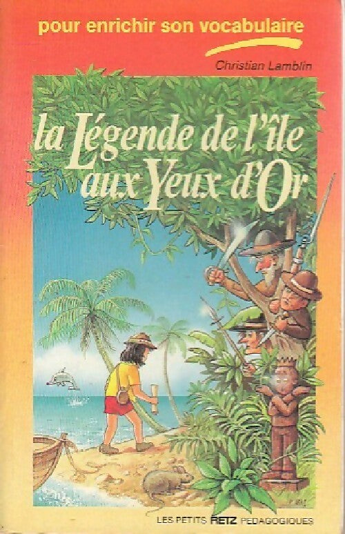 La légende de l'île aux Yeux d'Or - Christian Lamblin - Livre