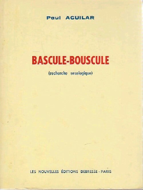 Livrenpoche : Bascule-bouscule - Paul Aguilar - Livre
