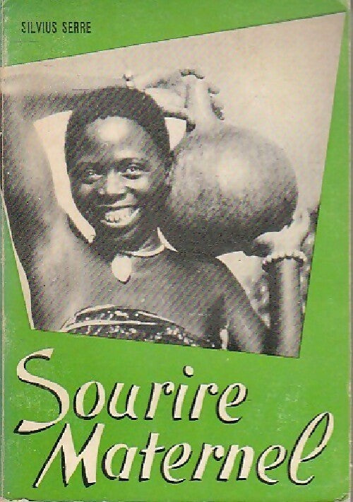 Livrenpoche : Sourire maternel - Silvius Serre - Livre