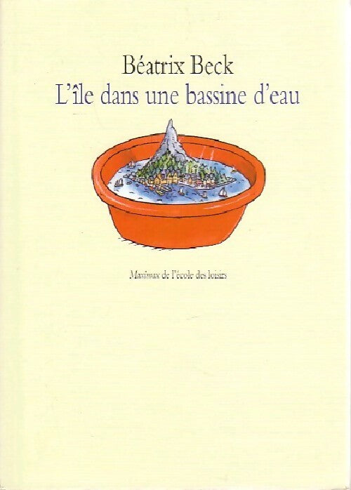 Livrenpoche : L'île dans une bassine d'eau - Béatrix Beck - Livre