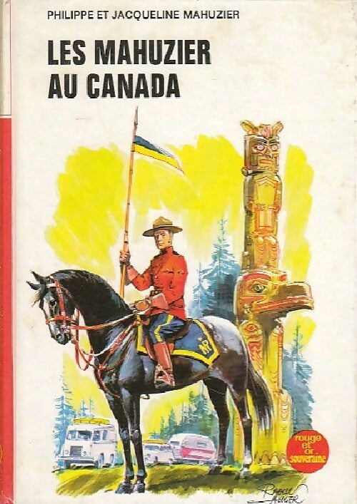 Livrenpoche : Les mahuzier au Canada - Jacqueline Mahuzier, Philippe Mahuzier - Livre