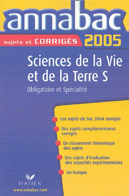 Livrenpoche : Sciences de la vie et de la terre Terminale S : Sujets et corrigés 2005 - Jacques Bergeron - Livre