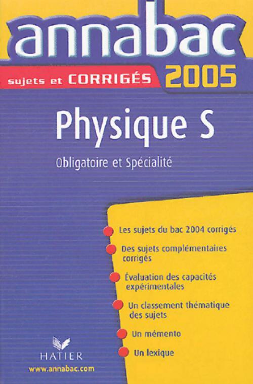 Livrenpoche : Physique Terminales S Sujets et corrigés 2005 - Julie Bouvry - Livre