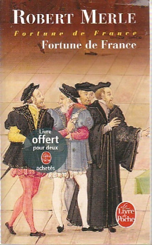 Livrenpoche : Fortune de France Tome I - Robert Merle - Livre