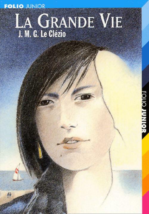 Livrenpoche : La grande vie - Jean-Marie Gustave Le Clézio - Livre