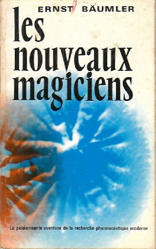 Livrenpoche : Les nouveaux magiciens - Ernst Bäumler - Livre