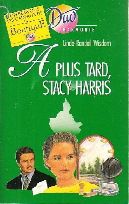 Livrenpoche : A plus tard, Stacy Harris - Linda Randall-Wisdom - Livre