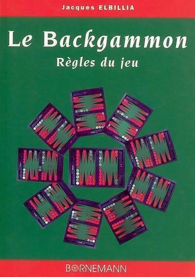 Livrenpoche : Le backgammon - Jacques Elbillia - Livre