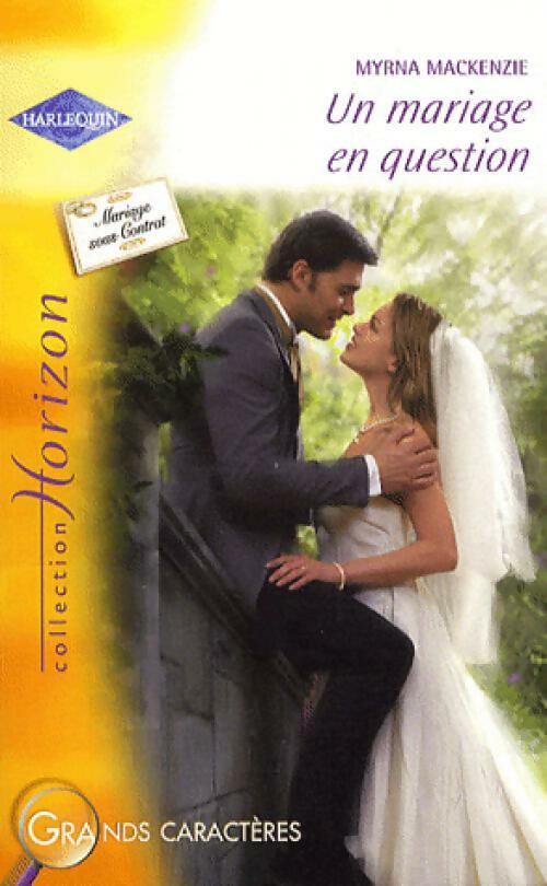 Livrenpoche : Un mariage en question - Myrna Mackenzie - Livre