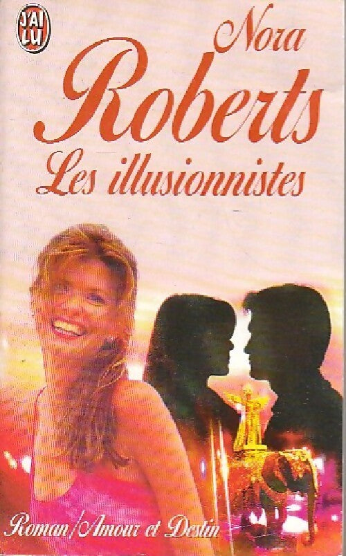 Les illusionnistes - Nora Roberts - Livre