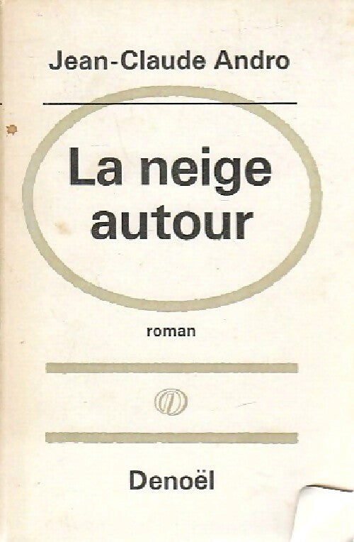 Livrenpoche : La neige autour - Jean-Claude Andro - Livre