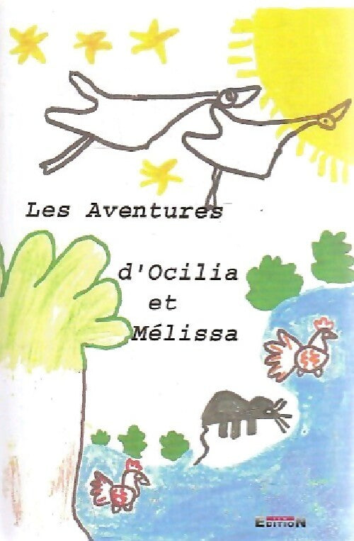 Livrenpoche : Les aventures d'Ocilia et Mélissa - Serge Bardon - Livre