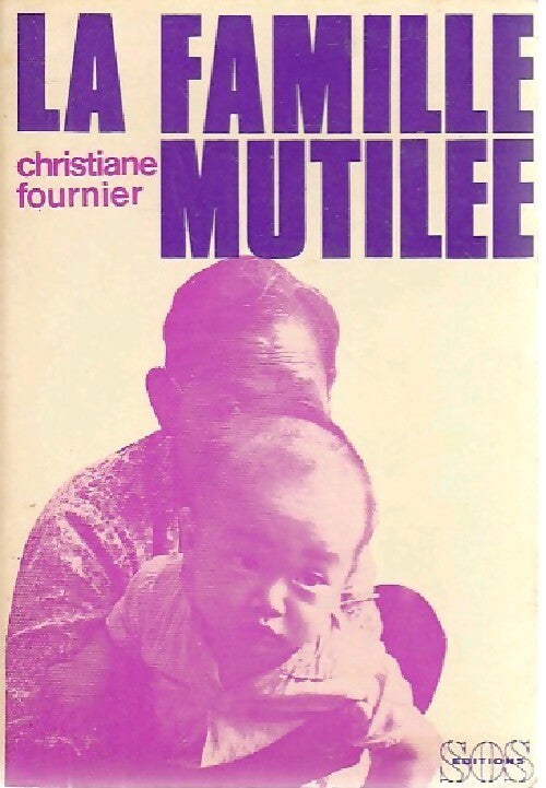 Livrenpoche : La famille mutilée - Christiane Fournier - Livre