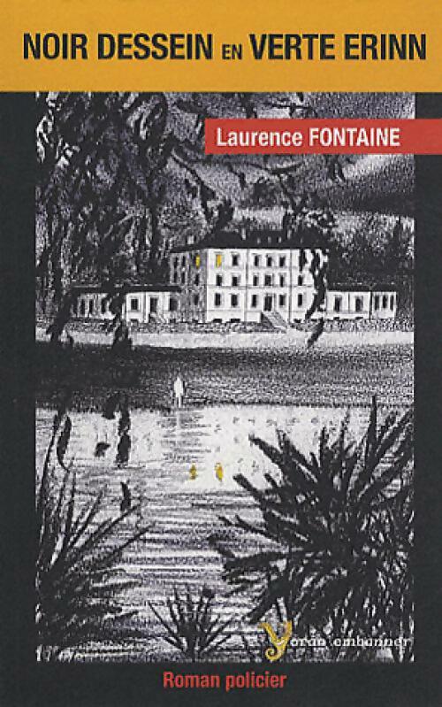 Noir dessein en verte Erinn - Laurence Fontaine - Livre