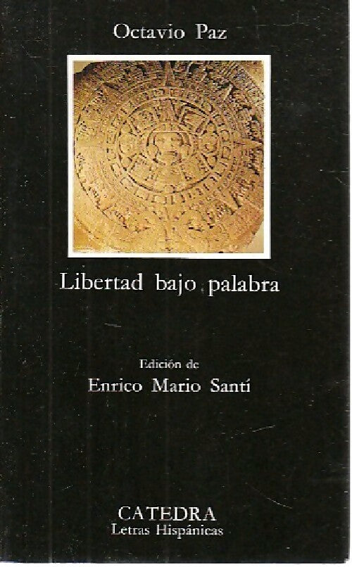 Libertad bajo palabra - Octavio Paz -  Letras Hispanicas - Livre