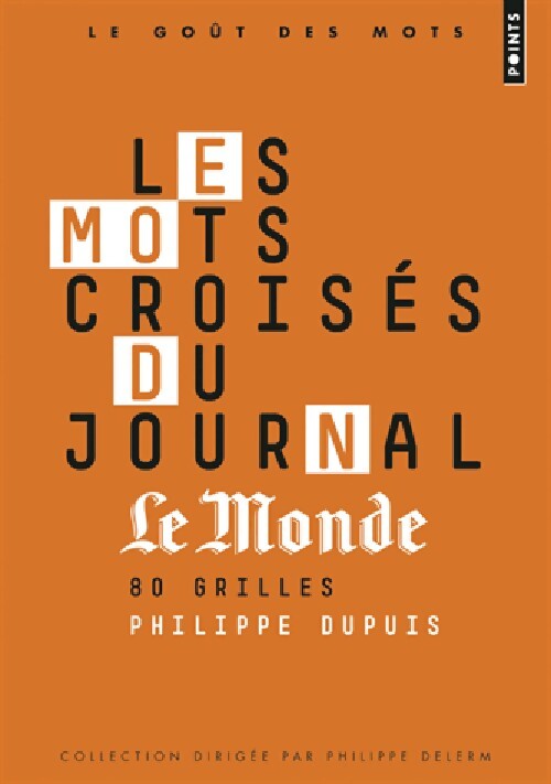 Les mots croisés du journal le monde Tome I - Philippe Dupuis - Livre