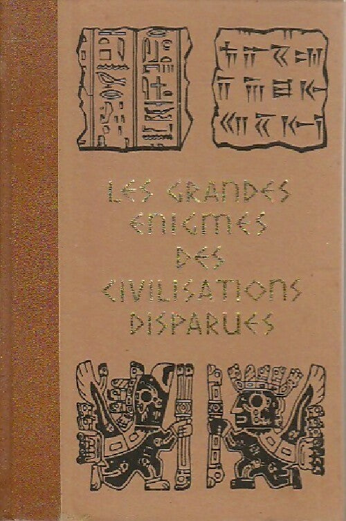 Livrenpoche : Les grandes énigmes des civilisations disparues Tome III - Paul Ulrich - Livre