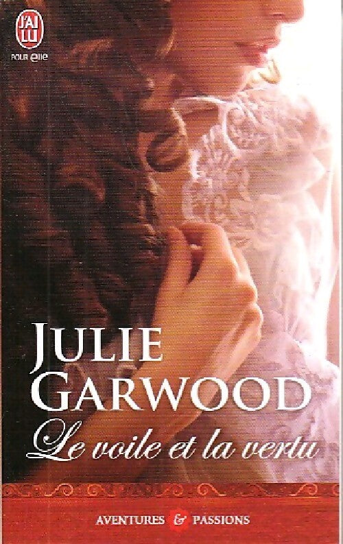 Le voile et la vertu - Julie Garwood - Livre