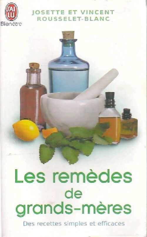 Livrenpoche : Les remèdes de grands-mères - Josette Rousselet-Blanc, Vincent Rousselet-Blanc - Livre