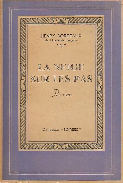 Livrenpoche : La neige sur les pas - Henri Bordeaux - Livre