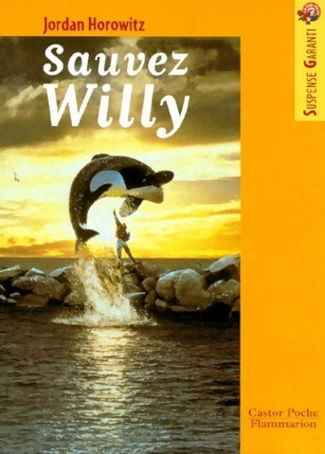 Livrenpoche : Sauvez Willy - Jordan Horowitz - Livre