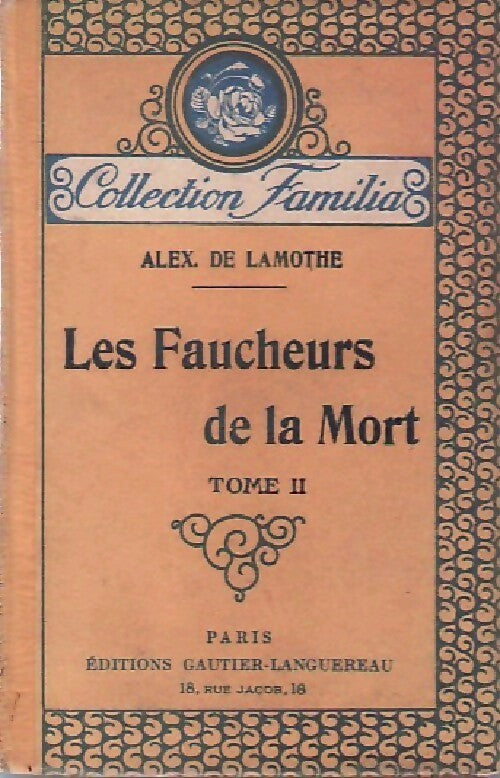 Livrenpoche : Les faucheurs de la mort Tome II - Alex De la Mothe - Livre