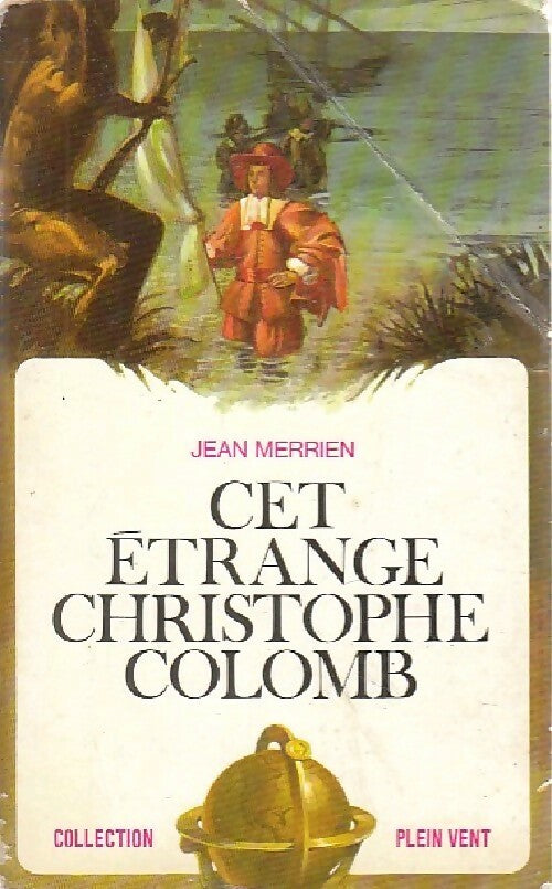 Cet étrange Christophe Colomb - Jean Merrien -  Plein vent - Livre
