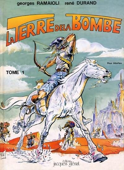 La terre de la bombe tome I : Carnage à Bez - Georges Ramaïoli, René Durand - Livre