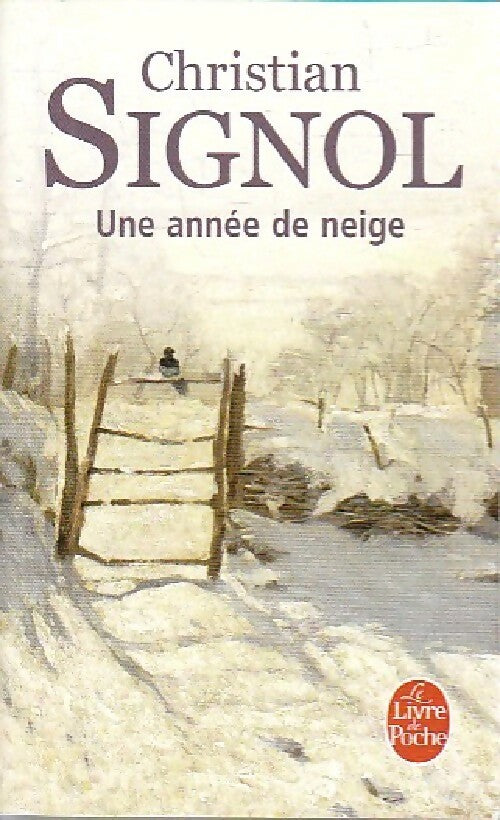 Livrenpoche : Une année de neige - Christian Signol - Livre