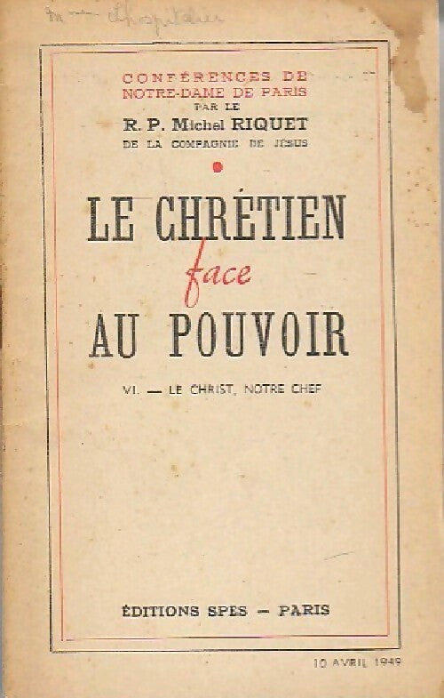 Livrenpoche : Le chrétien face au pouvoir Tome VI : Le Christ, notre chef - Michel Riquet - Livre