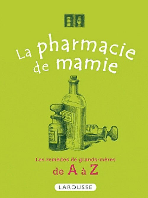 La pharmacie de mamie - Josette Rousselet-Blanc - Livre