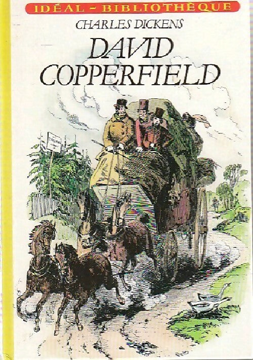 David Copperfield - Charles Dickens -  Idéal-Bibliothèque - Livre