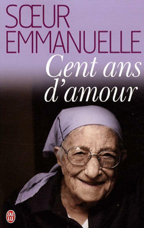 Cent ans d'amour - Soeur Emmanuelle -  J'ai Lu GF - Livre