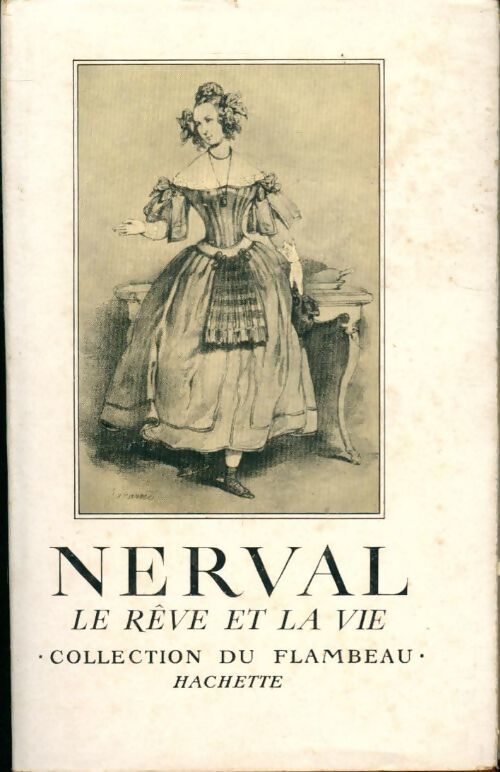 Le rêve et la vie - Gérard De Nerval - Livre