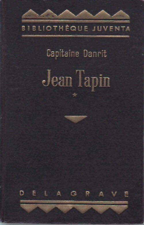 Livrenpoche : Jean Tapin Tome I - Capitaine Danrit - Livre