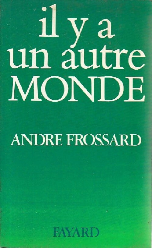 Livrenpoche : Il y a un autre monde - André Frossard - Livre