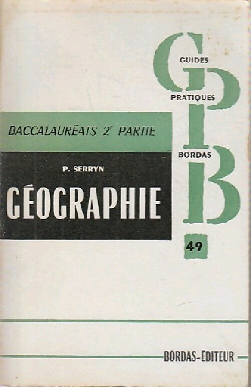 Livrenpoche : Géographie Tome II : Le monde - Pierre Serryn - Livre