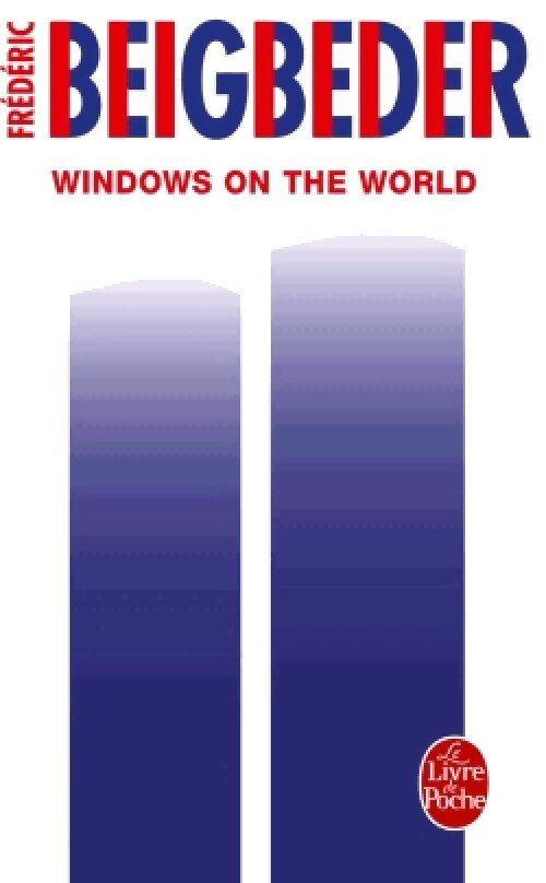 Livrenpoche : Windows on the world - Frédéric Beigbeder - Livre